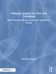 Makeup Artistry for Film and Television: Your Tools for Success On-Set and Behind-the-Scenes book cover