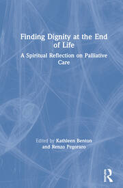 Finding Dignity at the End of Life: A Spiritual Reflection on Palliative Care book cover