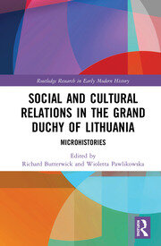 Social and Cultural Relations in the Grand Duchy of Lithuania: Microhistories book cover