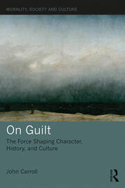 On Guilt: The Force Shaping Character, History, and Culture book cover
