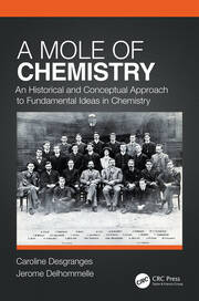 A Mole of Chemistry: An Historical and Conceptual Approach to Fundamental Ideas in Chemistry book cover