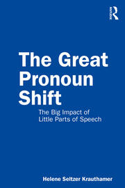 The Great Pronoun Shift: The Big Impact of Little Parts of Speech book cover