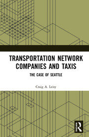 Transportation Network Companies and Taxis: The Case of Seattle book cover
