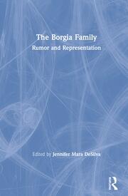 The Borgia Family: Rumor and Representation book cover