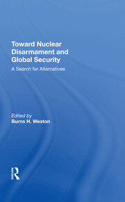 Toward Nuclear Disarmament And Global Security: A Search For Alternatives book cover