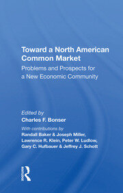 Toward A North American Common Market: Problems And Prospects For A New Economic Community book cover