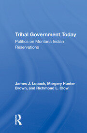 Tribal Government Today: Politics On Montana Indian Reservations book cover