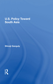 U.S. Policy Toward South Asia book cover