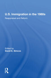 U.S. Immigration In The 1980s: Reappraisal And Reform book cover