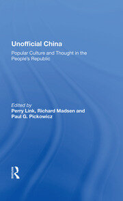 Unofficial China: Popular Culture And Thought In The People's Republic book cover