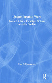 Uncomfortable Wars: Toward A New Paradigm Of Low Intensity Conflict book cover