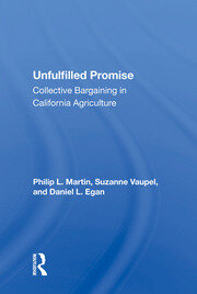 Unfulfilled Promise: Collective Bargaining In California Agriculture book cover