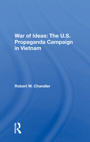 War Of Ideas: The U.s. Propaganda Campaign In Vietnam book cover