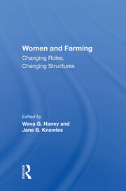Women And Farming: Changing Roles, Changing Structures book cover