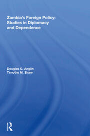 Zambia's Foreign Policy: Studies In Diplomacy And Dependence book cover