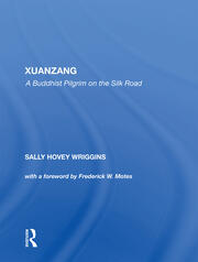 Xuanzang: A Buddhist Pilgrim On The Silk Road book cover