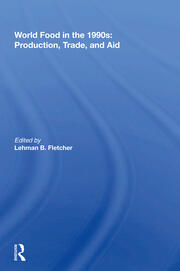 World Food In The 1990s: Production, Trade, And Aid book cover