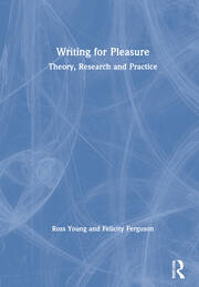Writing for Pleasure: Theory, Research and Practice book cover