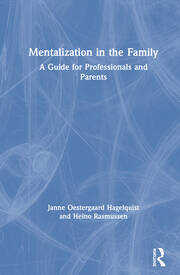 Mentalization in the Family: A Guide for Professionals and Parents book cover