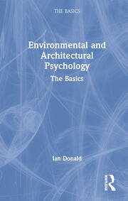 Environmental and Architectural Psychology: The Basics book cover