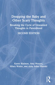 Dropping the Baby and Other Scary Thoughts: Breaking the Cycle of Unwanted Thoughts in Parenthood book cover