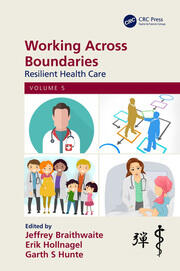 Working Across Boundaries: Resilient Health Care, Volume 5 book cover