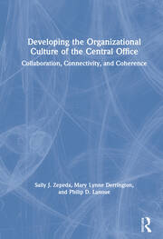 Developing the Organizational Culture of the Central Office: Collaboration, Connectivity, and Coherence book cover