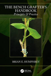 The Bench Grafter's Handbook: Principles & Practice book cover