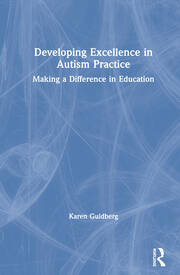 Developing Excellence in Autism Practice: Making a Difference in Education book cover