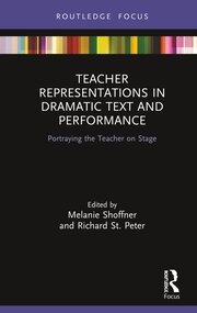 Teacher Representations in Dramatic Text and Performance: Portraying the Teacher on Stage book cover