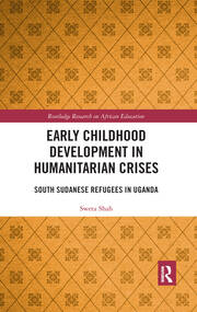 Early Childhood Development in Humanitarian Crises: South Sudanese Refugees in Uganda book cover