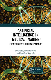 Artificial Intelligence in Medical Imaging: From Theory to Clinical Practice book cover