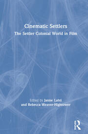 Cinematic Settlers: The Settler Colonial World in Film book cover