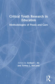 Critical Youth Research in Education: Methodologies of Praxis and Care book cover