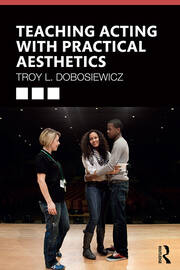 Teaching Acting with Practical Aesthetics book cover