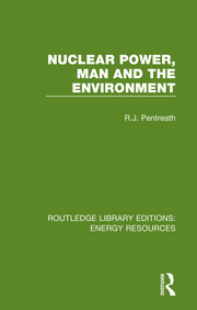 Nuclear Power, Man and the Environment book cover