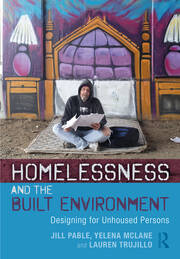 Homelessness and the Built Environment: Designing for Unhoused Persons book cover