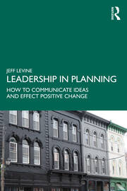 Leadership in Planning: How to Communicate Ideas and Effect Positive Change book cover