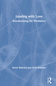 Leading with Love: Rehumanising the Workplace book cover