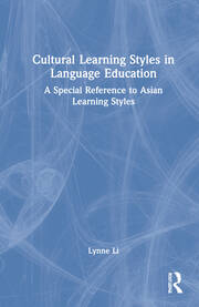 Cultural Learning Styles in Language Education: A Special Reference to Asian Learning Styles book cover