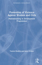 Prevention of Violence Against Women and Girls: Mainstreaming in Development Programmes book cover