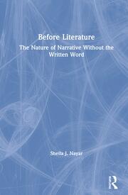 Before Literature: The Nature of Narrative Without the Written Word book cover