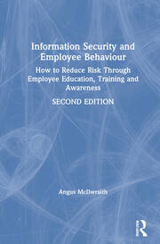 Information Security and Employee Behaviour: How to Reduce Risk Through Employee Education, Training and Awareness book cover