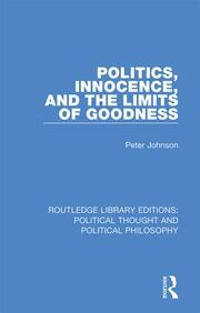 Politics, Innocence, and the Limits of Goodness book cover