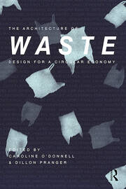The Architecture of Waste: Design for a Circular Economy book cover