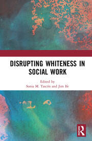 Disrupting Whiteness in Social Work book cover