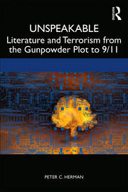 Unspeakable: Literature and Terrorism from the Gunpowder Plot to 9/11 book cover