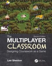 The Multiplayer Classroom: Designing Coursework as a Game book cover