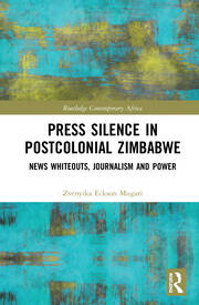 Press Silence in Postcolonial Zimbabwe: News Whiteouts, Journalism and Power book cover
