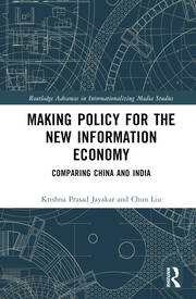Making Policy for the New Information Economy: Comparing China and India book cover